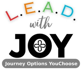 L.E.A.D. WITH JOY JOURNEY OPTIONS YOUCHOOSE trademark