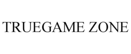 TRUEGAME ZONE trademark