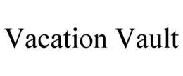 VACATION VAULT trademark