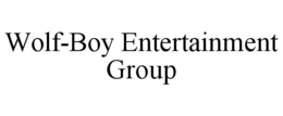 WOLF-BOY ENTERTAINMENT GROUP trademark