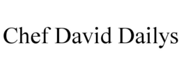CHEF DAVID DAILYS trademark