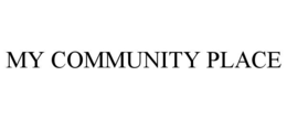 MY COMMUNITY PLACE trademark