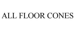 ALL FLOOR CONES trademark