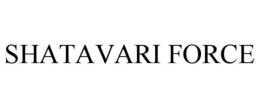 SHATAVARI FORCE trademark