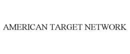 AMERICAN TARGET NETWORK trademark