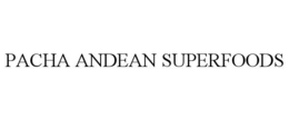 PACHA ANDEAN SUPERFOODS trademark