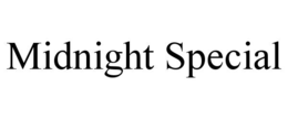 MIDNIGHT SPECIAL trademark