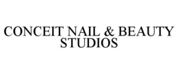 CONCEIT NAIL & BEAUTY STUDIOS trademark