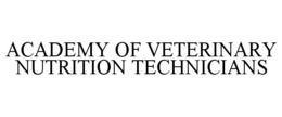 ACADEMY OF VETERINARY NUTRITION TECHNICIANS trademark
