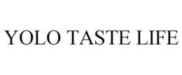 YOLO TASTE LIFE trademark