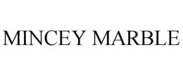 MINCEY MARBLE trademark