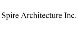 SPIRE ARCHITECTURE INC. trademark
