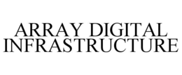 ARRAY DIGITAL INFRASTRUCTURE trademark