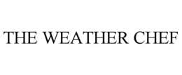 THE WEATHER CHEF trademark