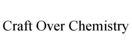 CRAFT OVER CHEMISTRY trademark