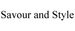 SAVOUR AND STYLE trademark