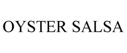 OYSTER SALSA trademark