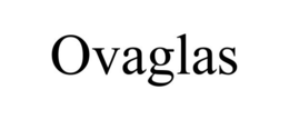 OVAGLAS trademark