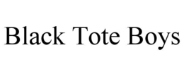 BLACK TOTE BOYS trademark