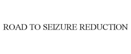 ROAD TO SEIZURE REDUCTION trademark