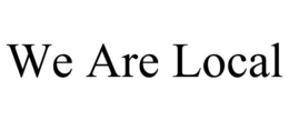 WE ARE LOCAL trademark