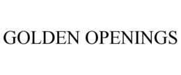 GOLDEN OPENINGS trademark
