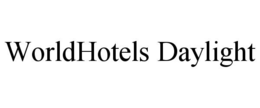 WORLDHOTELS DAYLIGHT trademark
