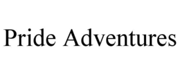 PRIDE ADVENTURES trademark