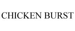 CHICKEN BURST trademark