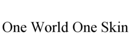 ONE WORLD ONE SKIN trademark