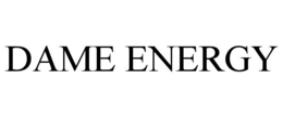 DAME ENERGY trademark