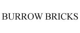 BURROW BRICKS trademark