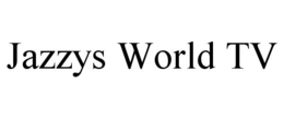 JAZZYS WORLD TV trademark