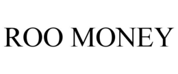 ROO MONEY trademark