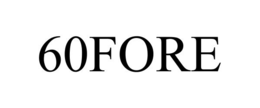 60FORE trademark