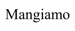 MANGIAMO trademark