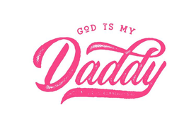 GOD IS MY DADDY trademark