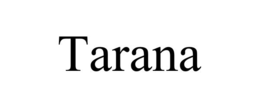 TARANA trademark