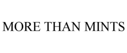 MORE THAN MINTS trademark