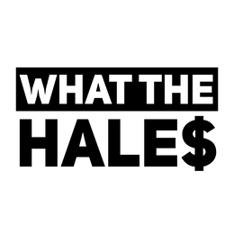 WHAT THE HALE$ trademark