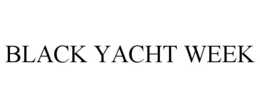 BLACK YACHT WEEK trademark
