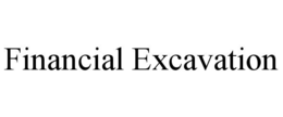 FINANCIAL EXCAVATION trademark