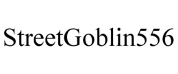 STREETGOBLIN556 trademark