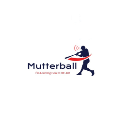 MUTTERBALL I'M LEARNING HOW TO HIT .400 trademark