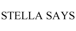 STELLA SAYS trademark