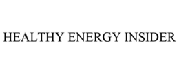 HEALTHY ENERGY INSIDER trademark