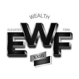 ELEVATED WEALTH FIRM EWF XXIII EST. 2025 trademark