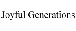JOYFUL GENERATIONS trademark