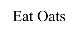 EAT OATS trademark