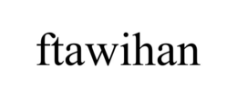 FTAWIHAN trademark